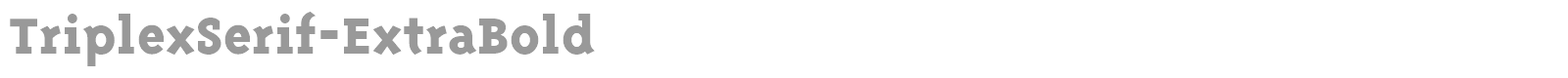 TriplexSerif-ExtraBold font preview