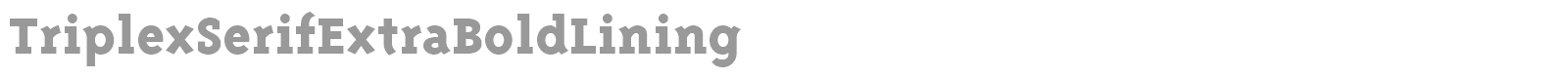 TriplexSerif-ExtraBold font preview