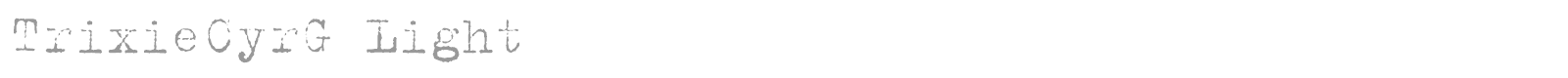TrixieCyr font preview