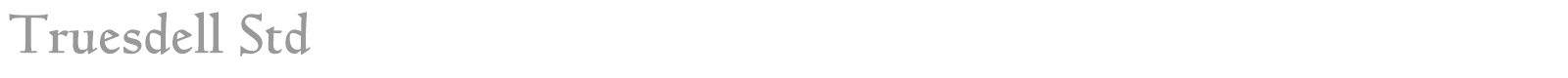 Truesdell Std font preview