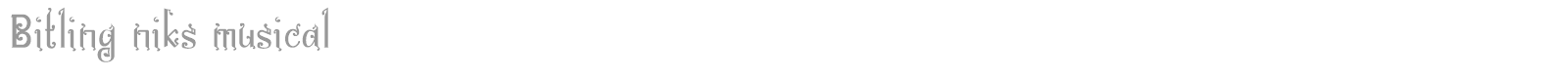 Bitling niks musical font preview