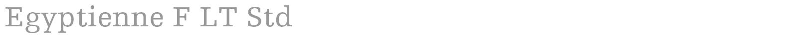 Egyptienne F LT Std font preview