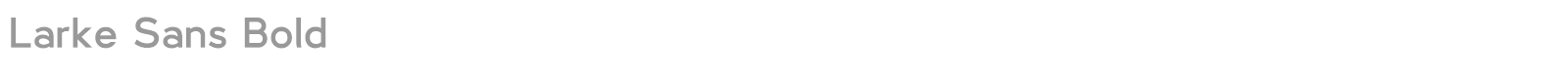 Larke Sans Bold font preview