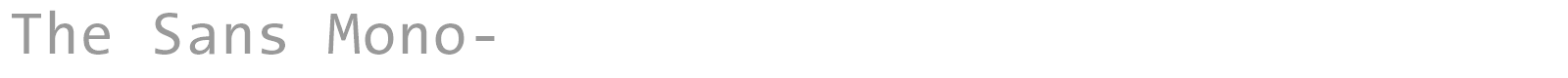 The Sans Mono- font preview