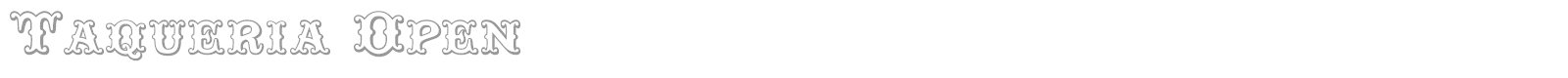 Taqueria Open font preview