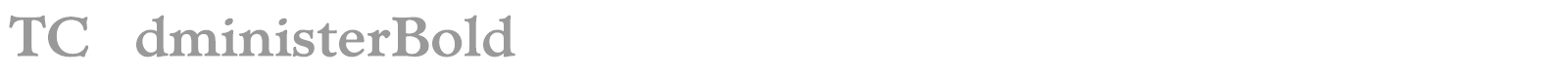 TCAdministerBold font preview