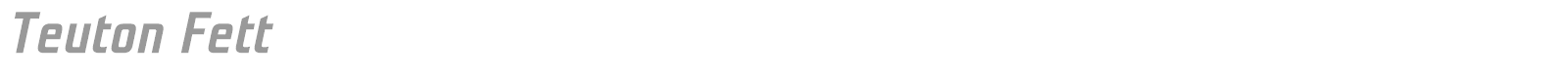 Teuton Fett font preview