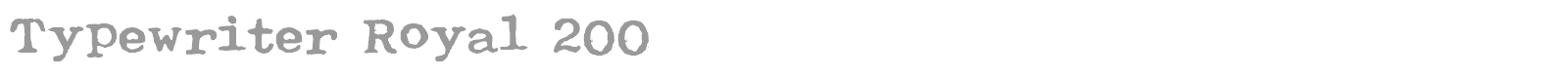Typewriter Royal 200 font preview
