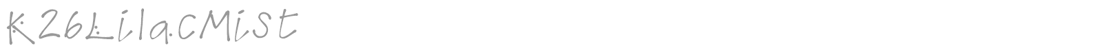 K26LilacMist font preview