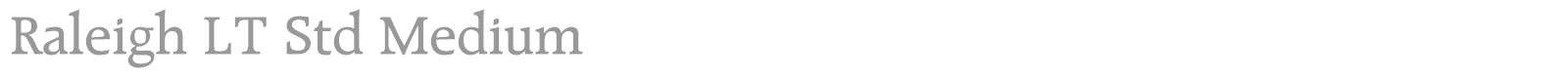 Raleigh LT Std font preview