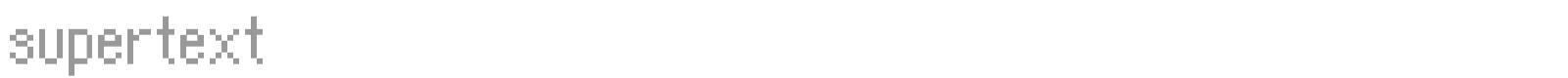 supertext font preview