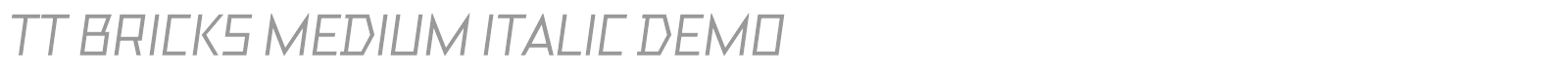 TT Bricks Medium Italic DEMO font preview