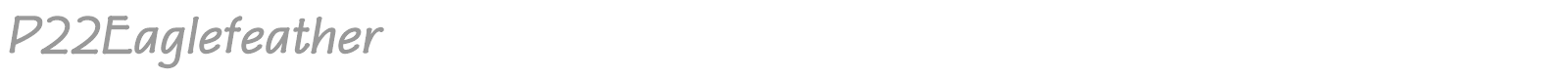 P22Eaglefeather font preview