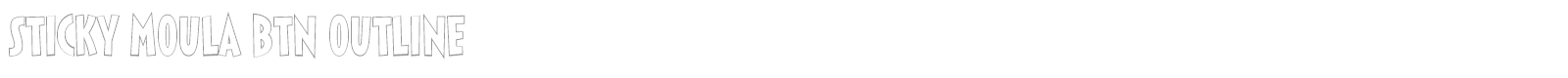 Sticky Moula BTN Outline font preview