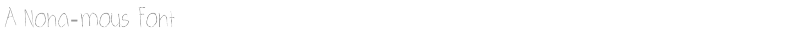 A Nona-mous Font font preview
