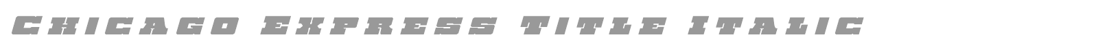 Chicago Express Title Italic font preview