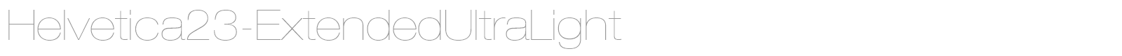 Helvetica23-ExtendedUltraLight font preview