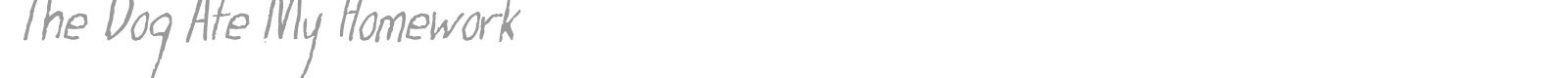 The Dog Ate My Homework Light font preview