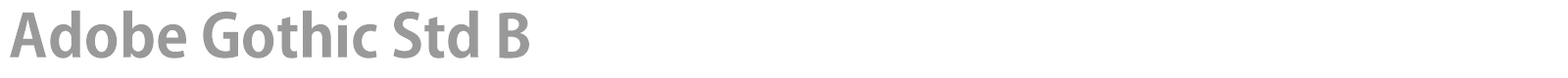 Adobe Gothic Std B font preview