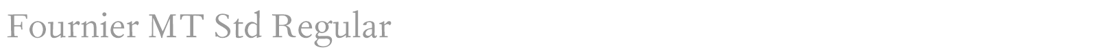 Fournier MT Std font preview