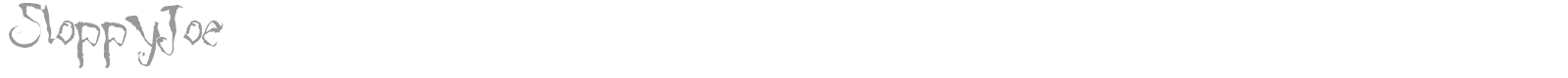 SloppyJoe font preview