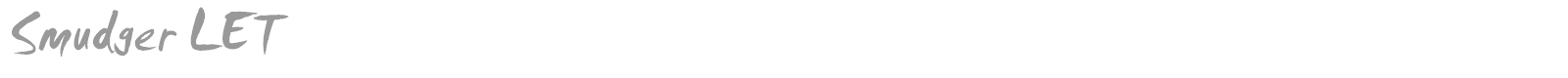Smudger LET font preview