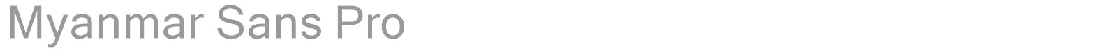 Myanmar Sans Pro font preview