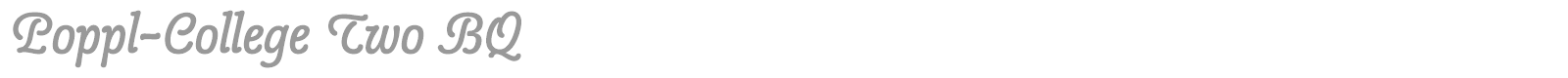 Poppl-College Two BQ font preview