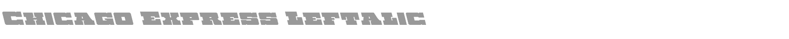 Chicago Express Leftalic font preview