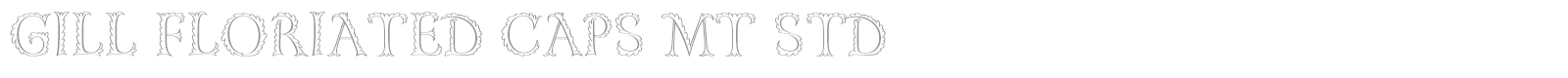 Gill Floriated Caps MT Std font preview
