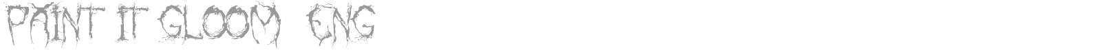 PAINT-IT-GLOOM (ENG) font preview