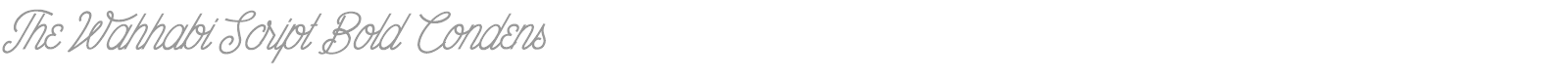 The Wahhabi Script Bold Condensed font preview