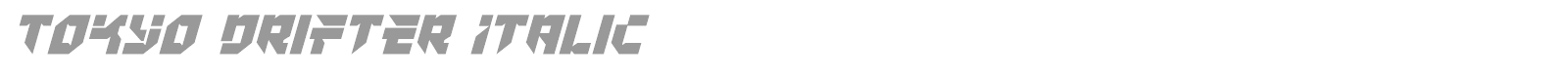 Tokyo Drifter Italic font preview