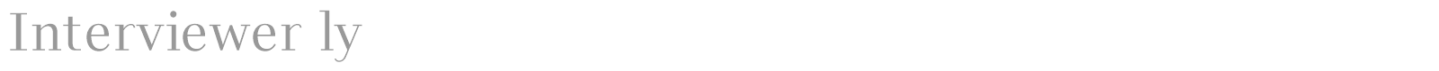 Interviewer font preview