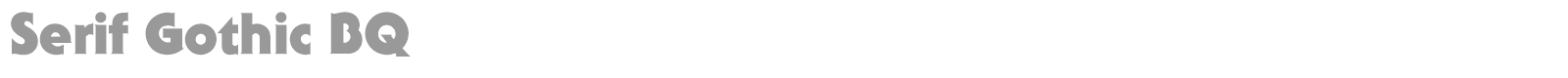 Serif Gothic BQ font preview