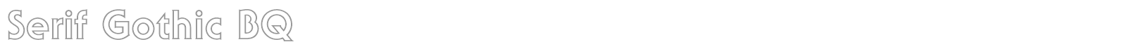 Serif Gothic BQ font preview