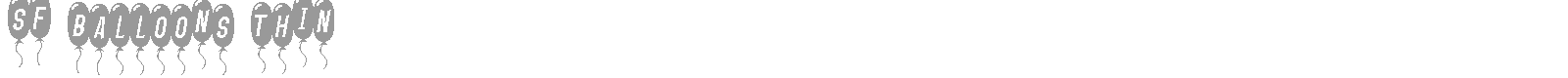 SF Balloons Thin font preview