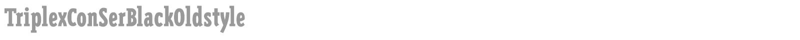 TriplexConSerBlackOldstyle font preview