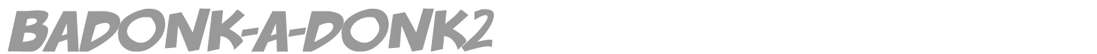 badonk-a-donk2 font preview