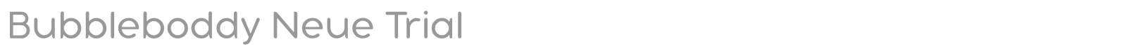 Bubbleboddy Neue Trial font preview