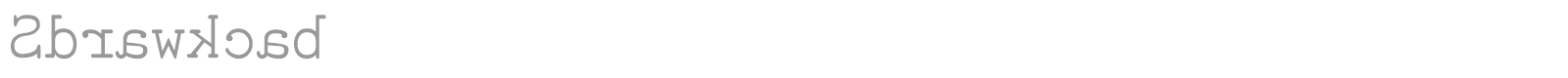 Sdrawkcab font preview