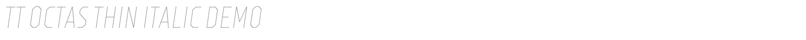 TT Octas Thin Italic DEMO font preview