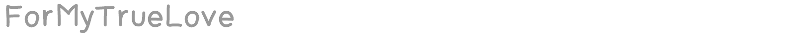 For My True Love font preview