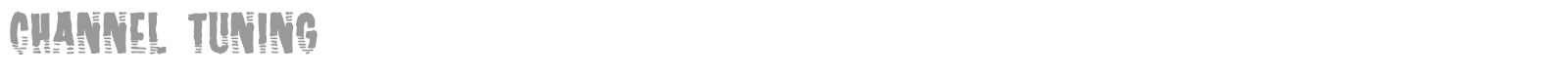 Channel Tuning font preview