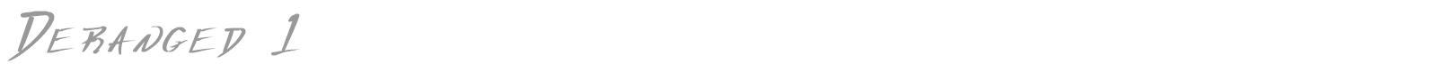 Deranged font preview
