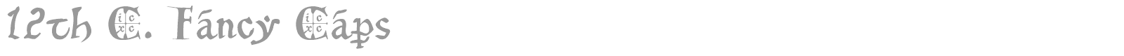 12th c. Fancy Caps font preview