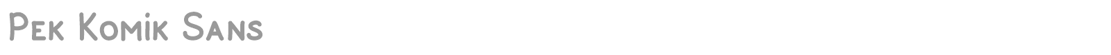 Pek Komik Sans font preview
