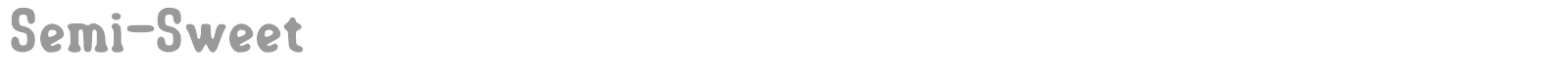 Semi-Sweet font preview