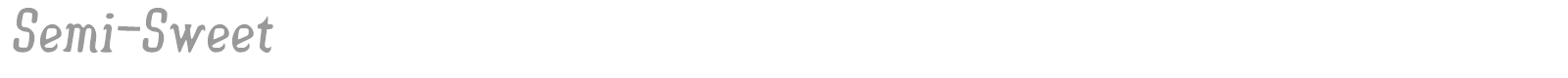 Semi-Sweet font preview
