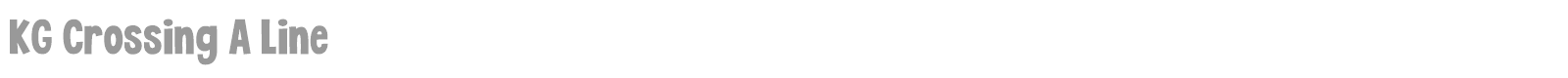 KG Crossing A Line font preview